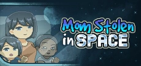 迷失在太空废墟中的母亲 迷失在太空废墟中的母亲 Mom Stolen in Space最新版下载 像素探索下载入